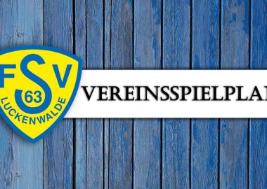 Vereinsspielplan, FSV 63 Luckenwalde