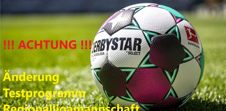 Änderung Vorbereitungsprogramm Regionalligamannschaft 1